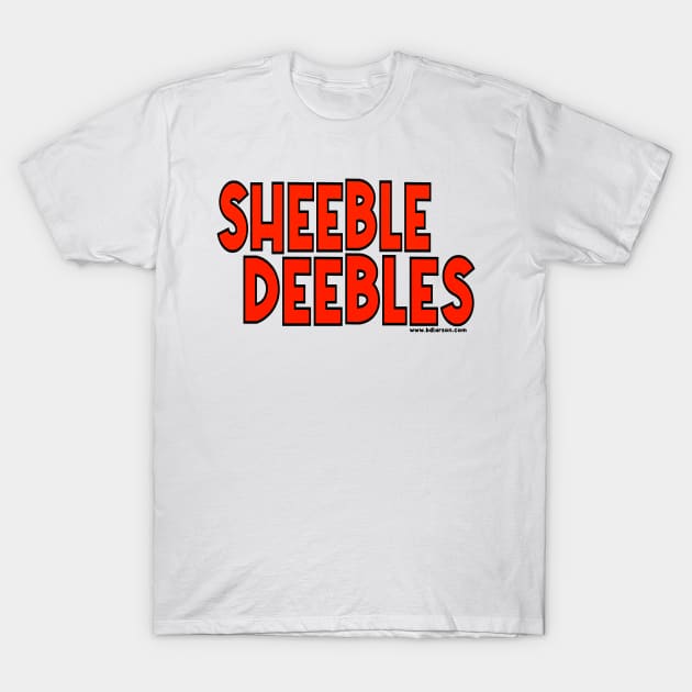 SHEEBLE DEEBLES T-Shirt by blakedlarson